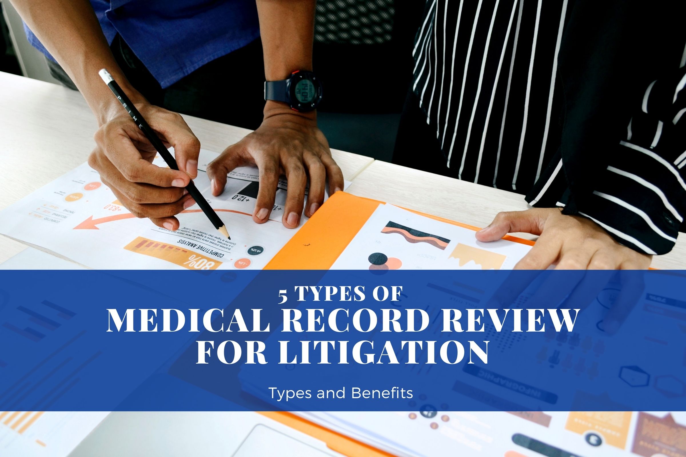 5 Types of Medical Record Review for Litigation