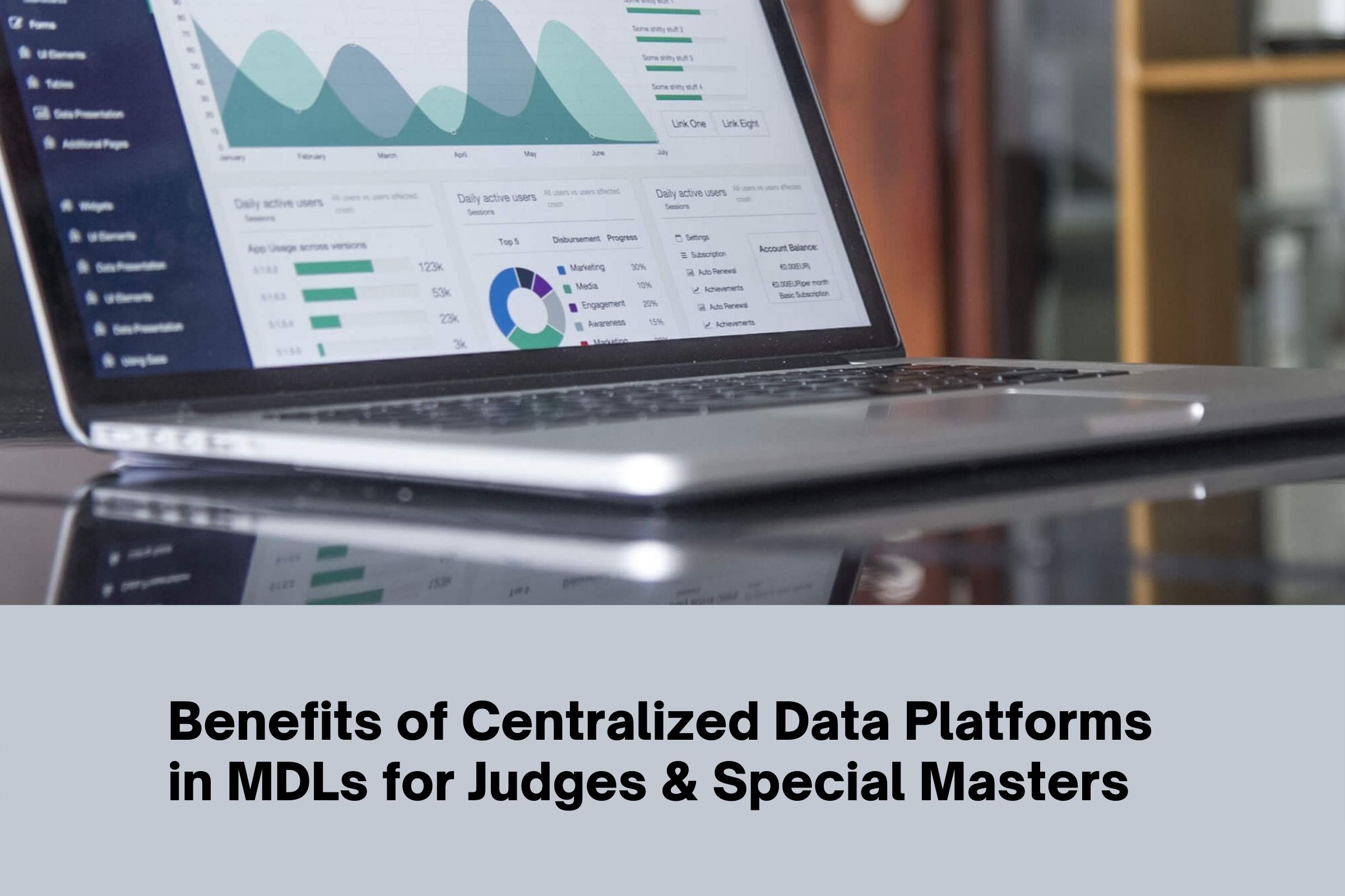 Benefits of Centralized Data Platforms in MDLs for Judges and Special Masters