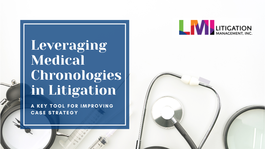 Leveraging Medical Chronologies in Litigation: A Key Tool for Improving Case Strategy