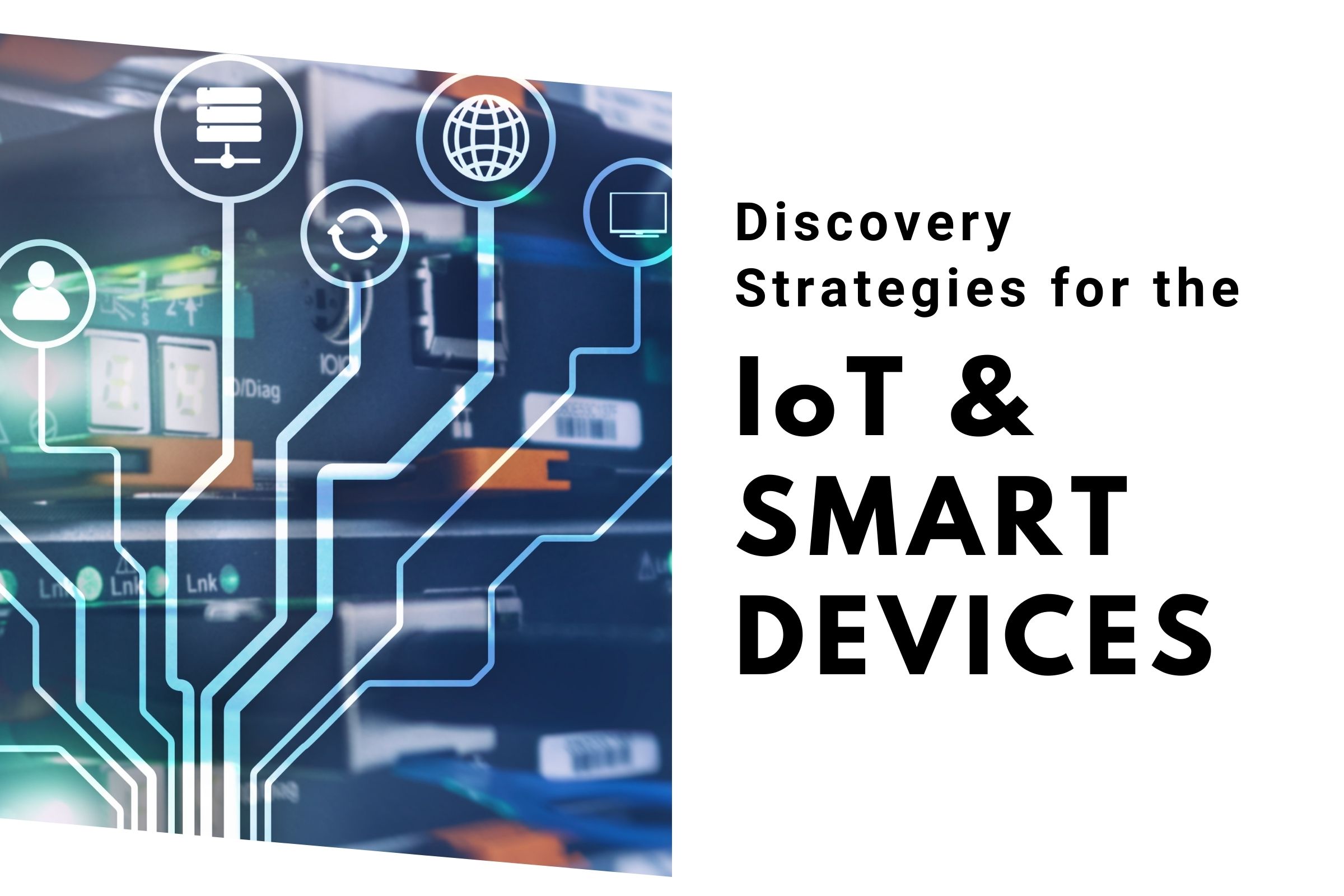 Discovery Strategies for the IoT and Smart Devices