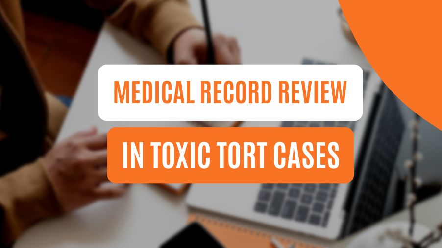 Medical Record Review in Toxic Tort Cases